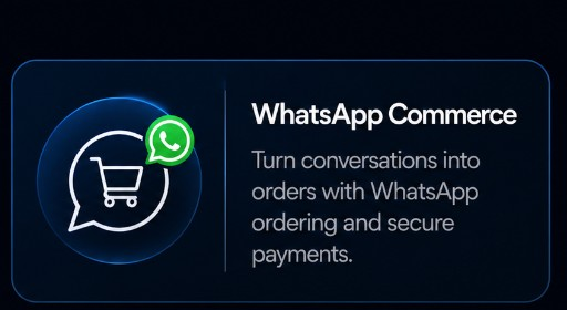 WhatsApp Commerce — increase repeat orders by bringing customers back to your own channels.